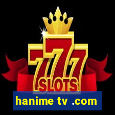 hanime tv .com